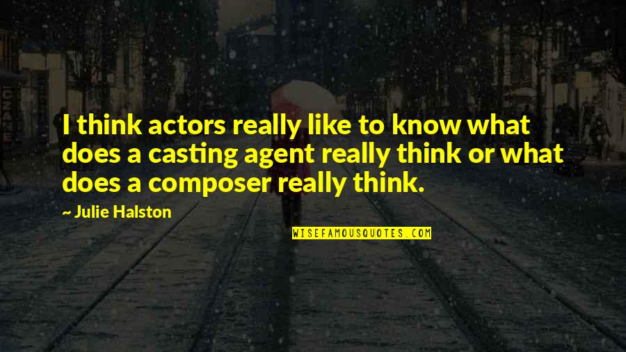 Aligner Tracking Quotes By Julie Halston: I think actors really like to know what