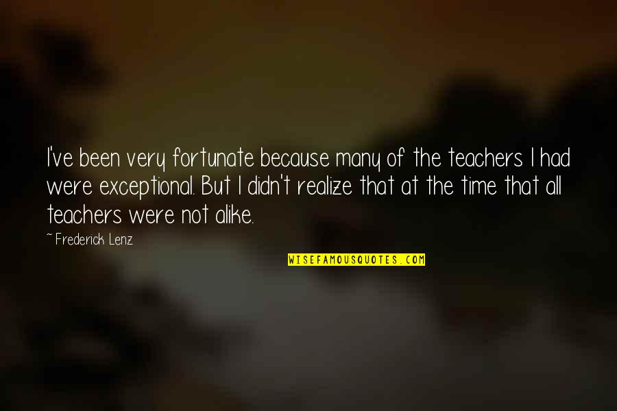 Alignerco Quotes By Frederick Lenz: I've been very fortunate because many of the Alignerco Quotes By Frederick Lenz: I've been very fortunate because many of the