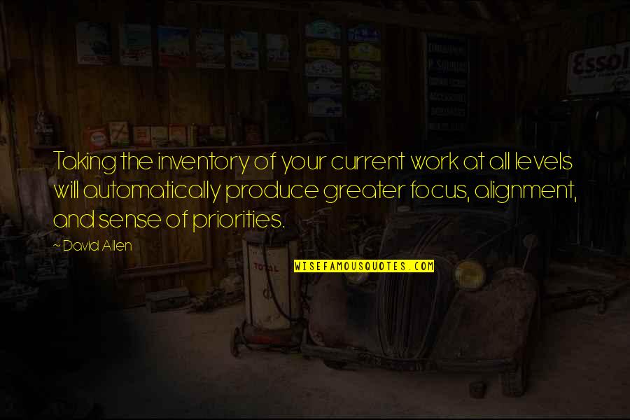 Alignment Quotes By David Allen: Taking the inventory of your current work at