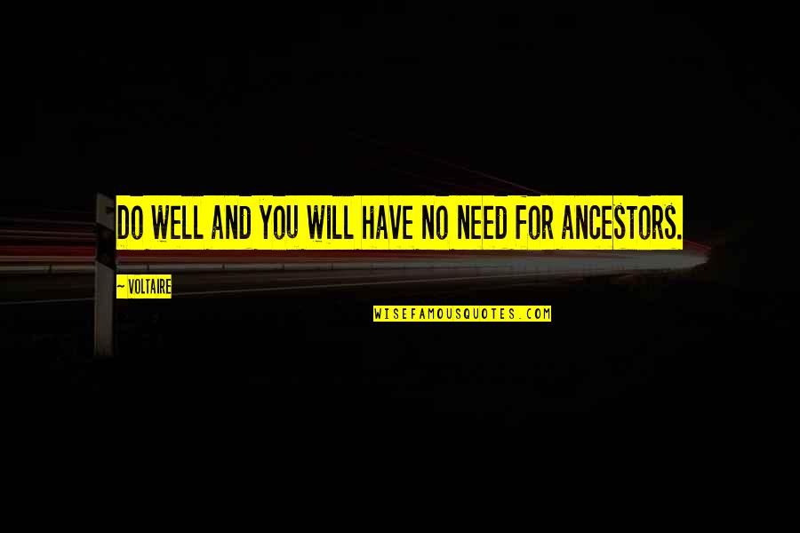 Alimentacion Quotes By Voltaire: Do well and you will have no need