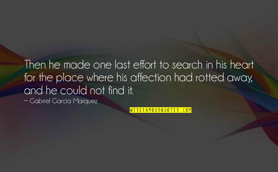Alimentation Generale Quotes By Gabriel Garcia Marquez: Then he made one last effort to search Alimentation Generale Quotes By Gabriel Garcia Marquez: Then he made one last effort to search