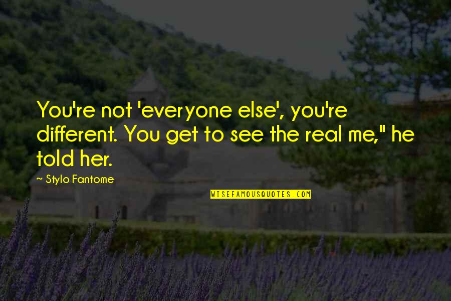 Alinari Condo Quotes By Stylo Fantome: You're not 'everyone else', you're different. You get Alinari Condo Quotes By Stylo Fantome: You're not 'everyone else', you're different. You get