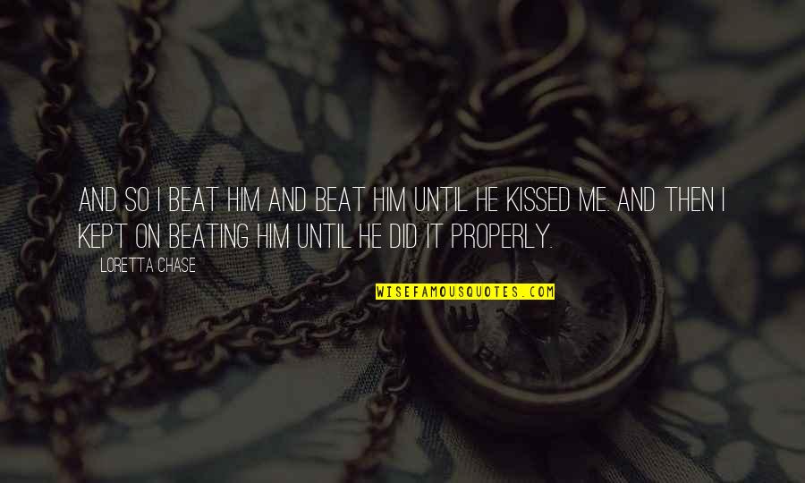 Alines Define Quotes By Loretta Chase: And so I beat him and beat him