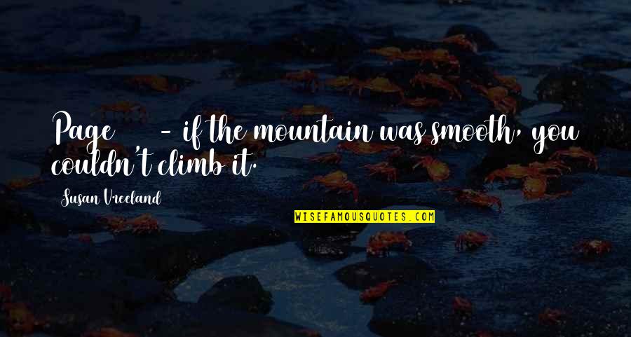 Alisema Ney Quotes By Susan Vreeland: Page 357 - if the mountain was smooth,