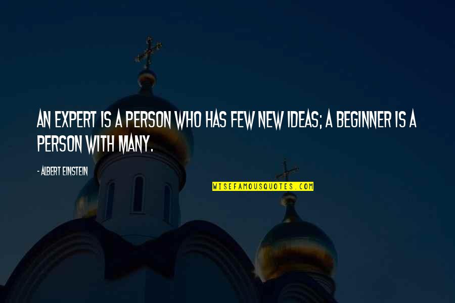 Alishea Bunkley Quotes By Albert Einstein: An expert is a person who has few
