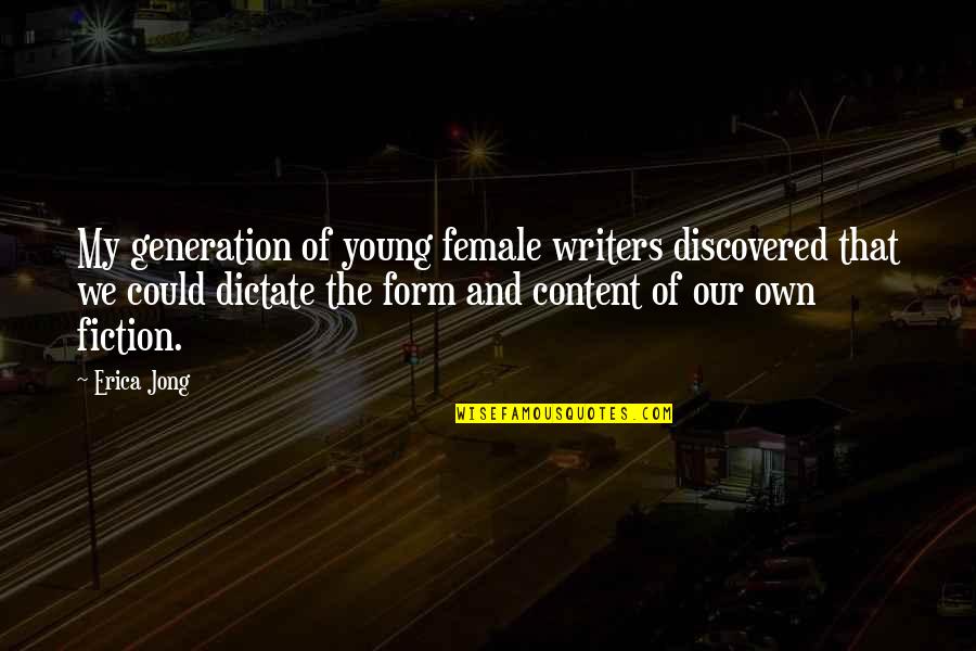 Alitalia Airline Quotes By Erica Jong: My generation of young female writers discovered that