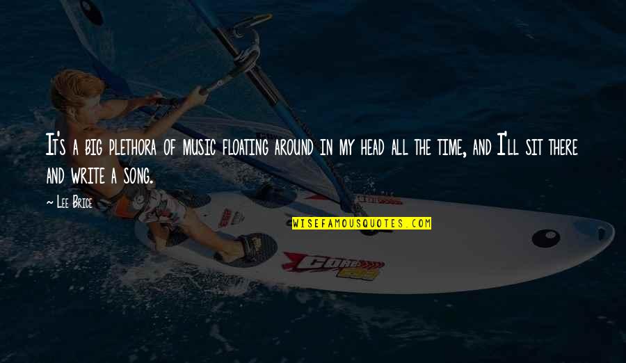 Alivate Quotes By Lee Brice: It's a big plethora of music floating around Alivate Quotes By Lee Brice: It's a big plethora of music floating around