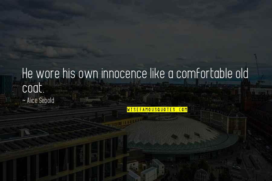 Alive But Dead Inside Quotes By Alice Sebold: He wore his own innocence like a comfortable
