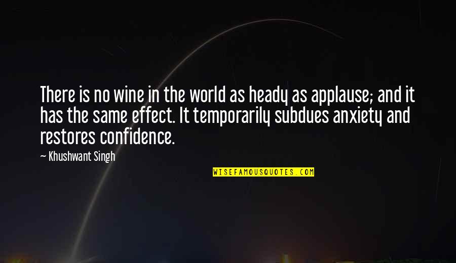 Alive With Energy Quotes By Khushwant Singh: There is no wine in the world as