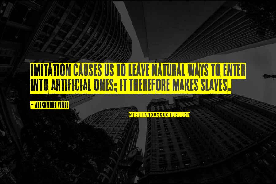 Aliverti Shoes Quotes By Alexandre Vinet: Imitation causes us to leave natural ways to