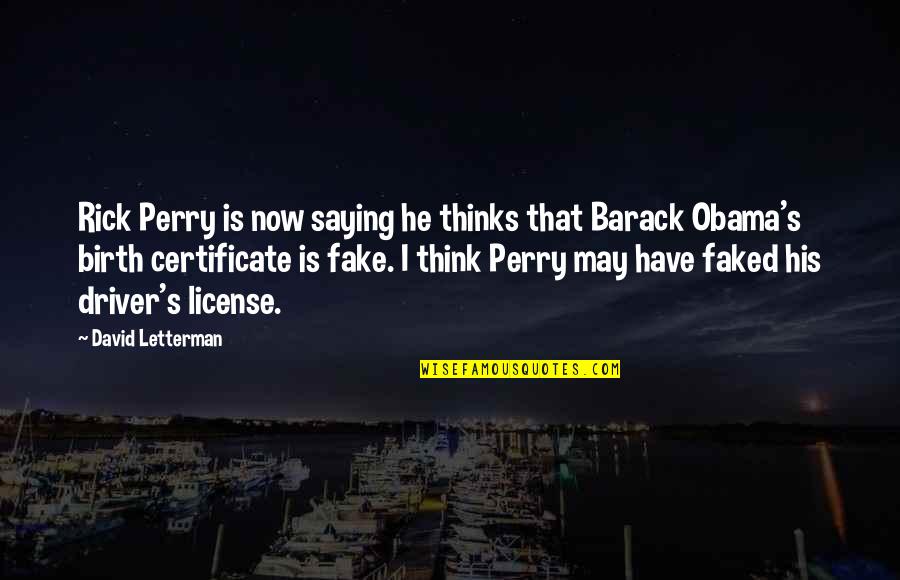 Aliya Quotes By David Letterman: Rick Perry is now saying he thinks that