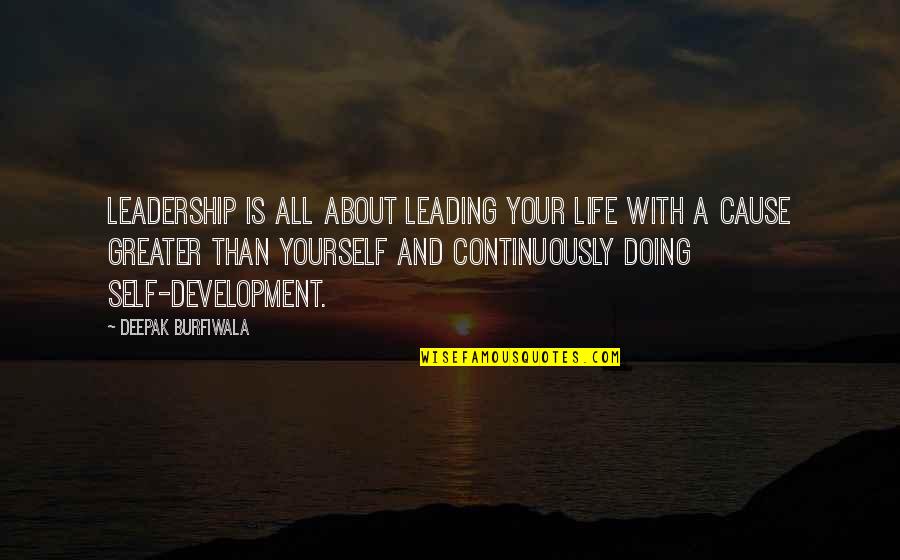 All About Self Quotes By Deepak Burfiwala: Leadership is all about leading your life with