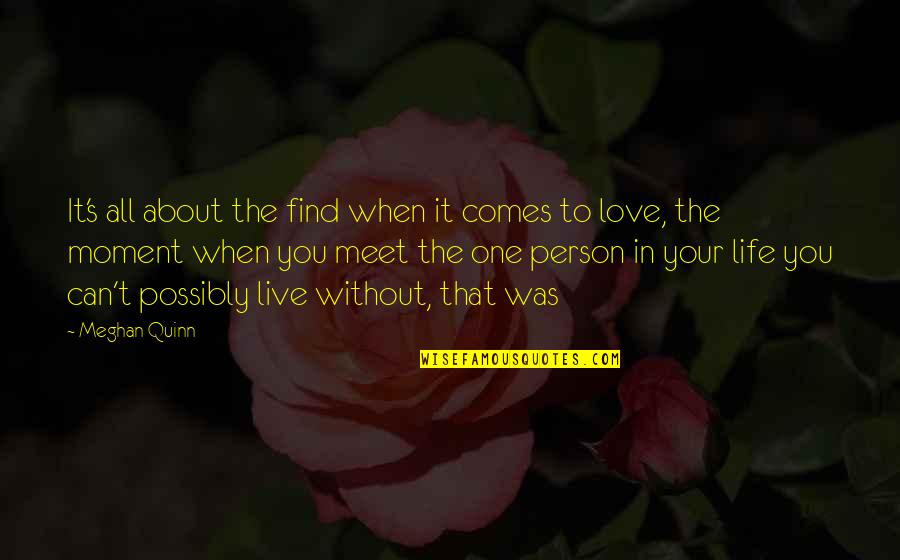 All About You Love Quotes By Meghan Quinn: It's all about the find when it comes