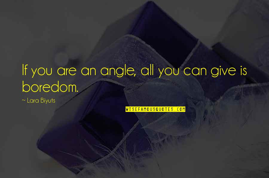 All Angels Quotes By Lara Biyuts: If you are an angle, all you can All Angels Quotes By Lara Biyuts: If you are an angle, all you can