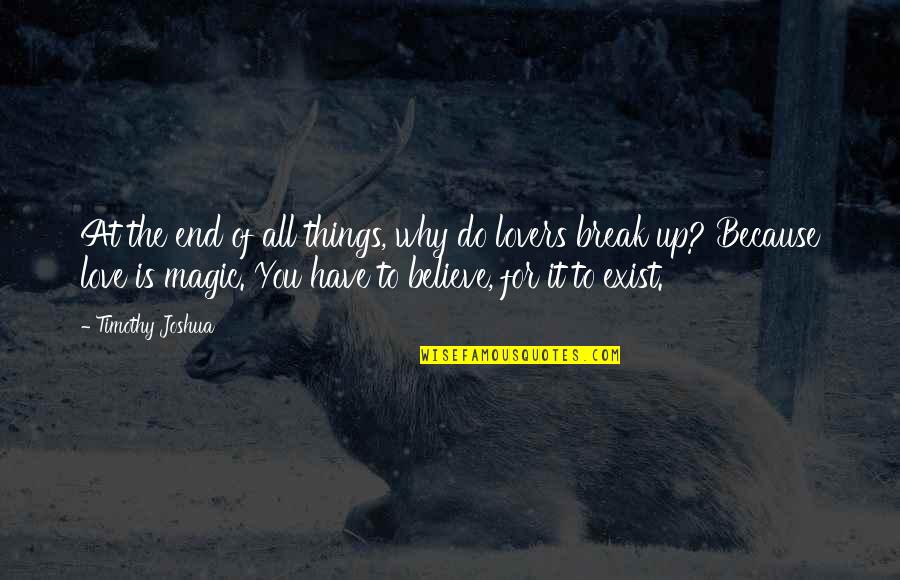 All Because Of You Quotes By Timothy Joshua: At the end of all things, why do