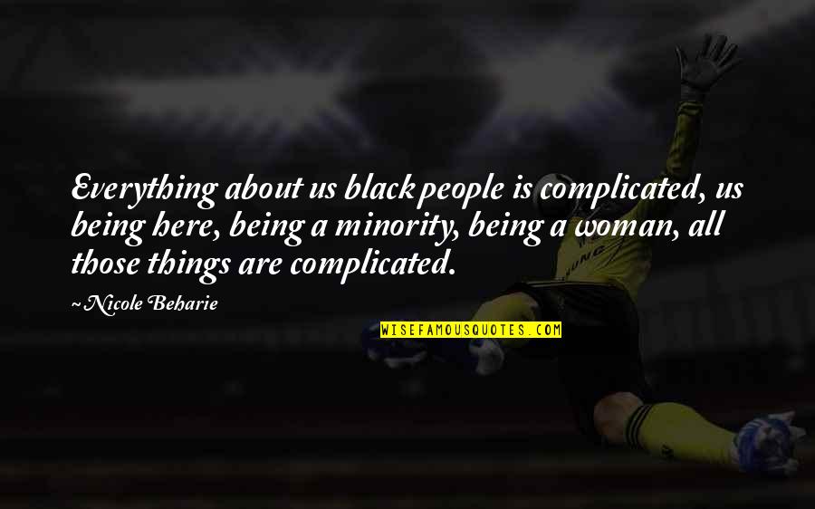 All Black Everything Quotes By Nicole Beharie: Everything about us black people is complicated, us