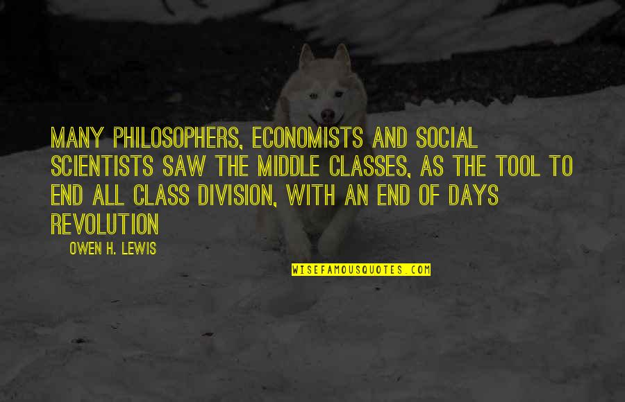 All Days Quotes By Owen H. Lewis: Many philosophers, economists and social scientists saw the