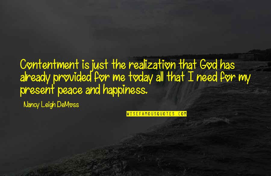 All For God Quotes By Nancy Leigh DeMoss: Contentment is just the realization that God has