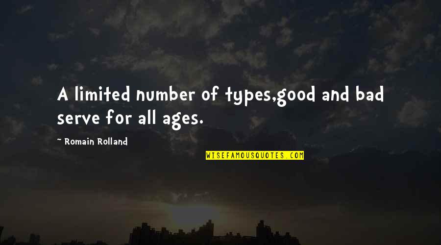 All For Good Quotes By Romain Rolland: A limited number of types,good and bad serve
