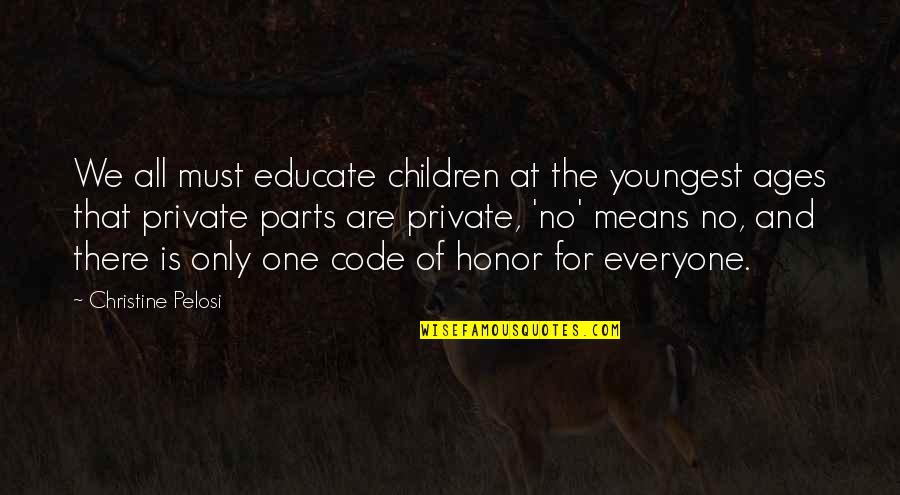 All For One Quotes By Christine Pelosi: We all must educate children at the youngest