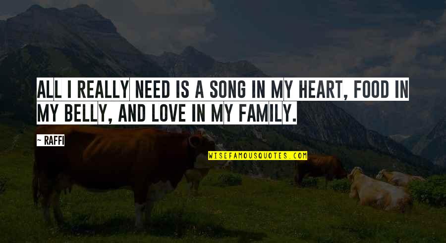 All I Need Love Quotes By Raffi: All I really need is a song in