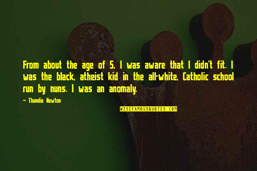 All In Black Quotes By Thandie Newton: From about the age of 5, I was