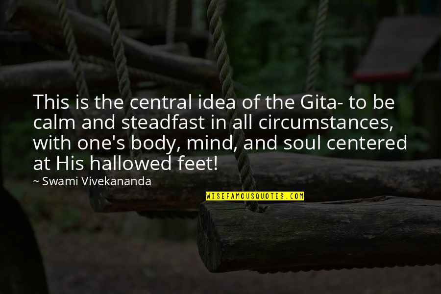 All In Motivational Quotes By Swami Vivekananda: This is the central idea of the Gita-