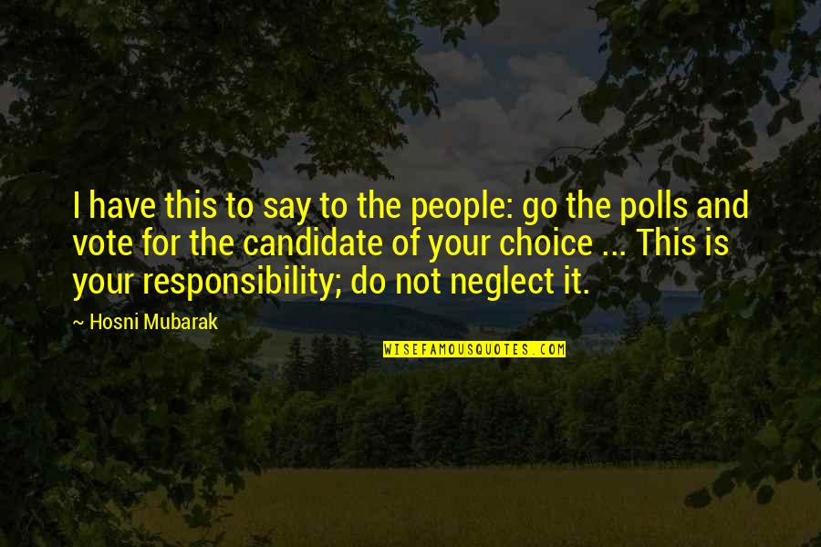 All Is Well Picture Quotes By Hosni Mubarak: I have this to say to the people: