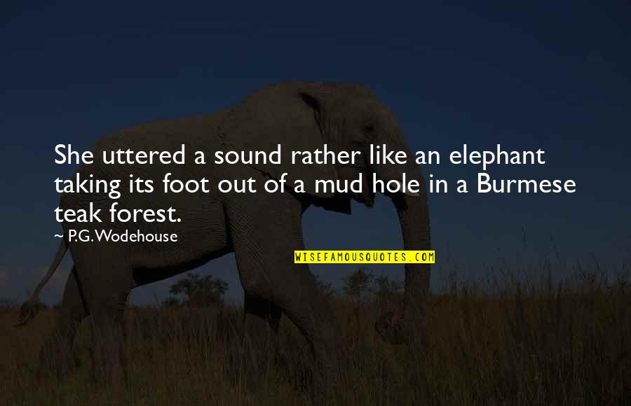 All It Takes For Evil To Prevail Quote Quotes By P.G. Wodehouse: She uttered a sound rather like an elephant