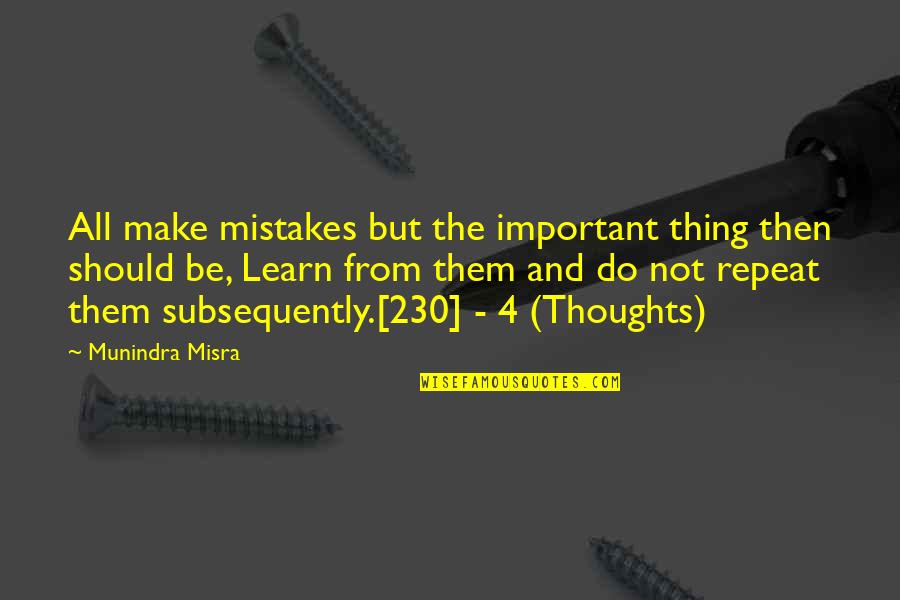 All Make Mistakes Quotes By Munindra Misra: All make mistakes but the important thing then
