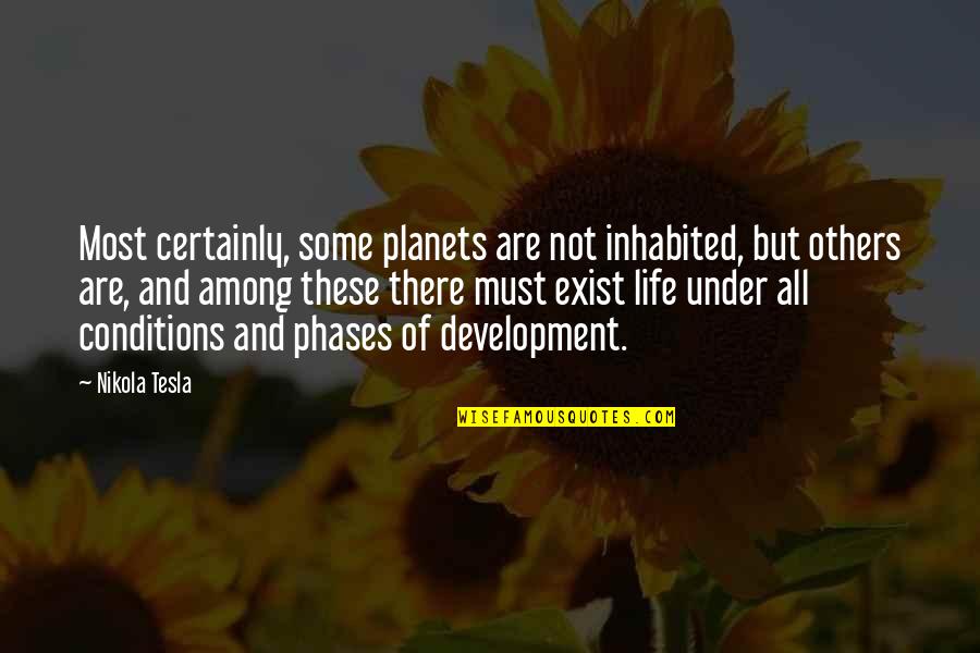 All Nikola Quotes By Nikola Tesla: Most certainly, some planets are not inhabited, but All Nikola Quotes By Nikola Tesla: Most certainly, some planets are not inhabited, but