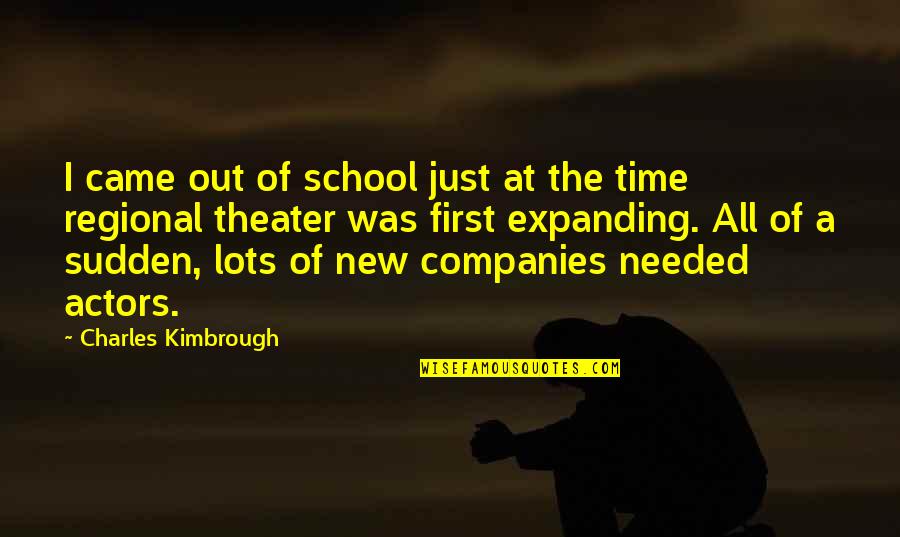 All Of A Sudden Quotes By Charles Kimbrough: I came out of school just at the