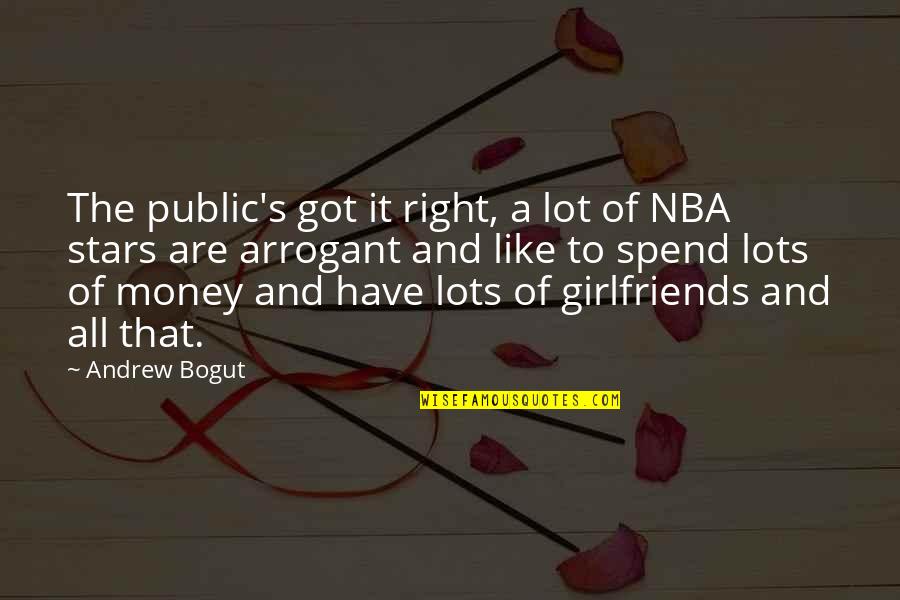 All Of The Stars Quotes By Andrew Bogut: The public's got it right, a lot of