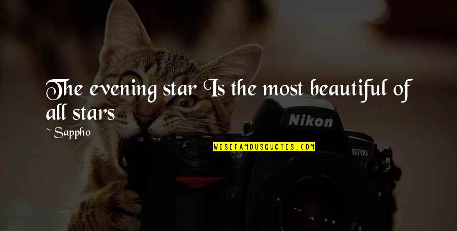All Of The Stars Quotes By Sappho: The evening star Is the most beautiful of