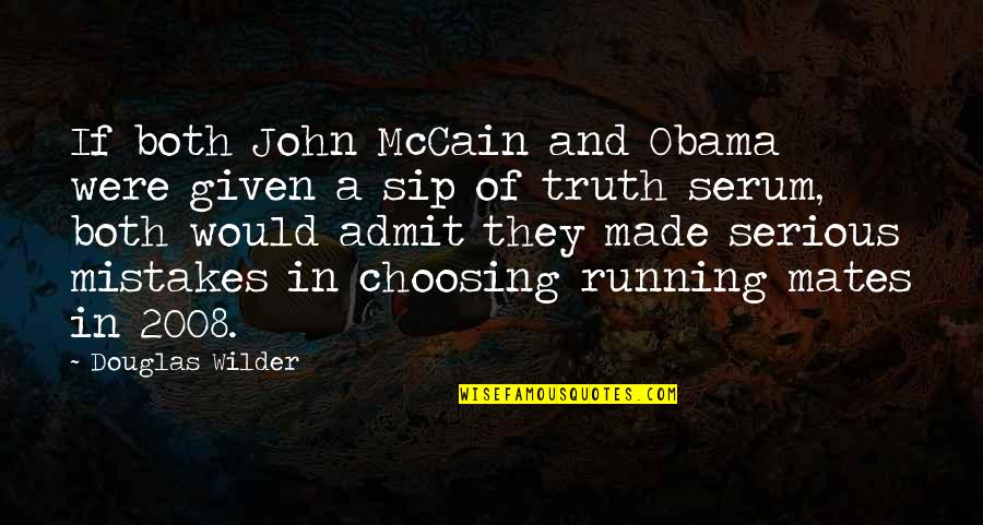 All Out Of Gum Quote Quotes By Douglas Wilder: If both John McCain and Obama were given