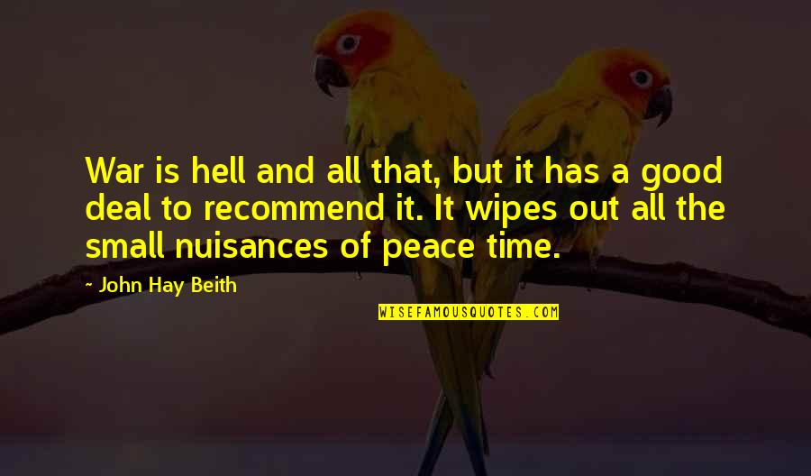 All Out War Quotes By John Hay Beith: War is hell and all that, but it