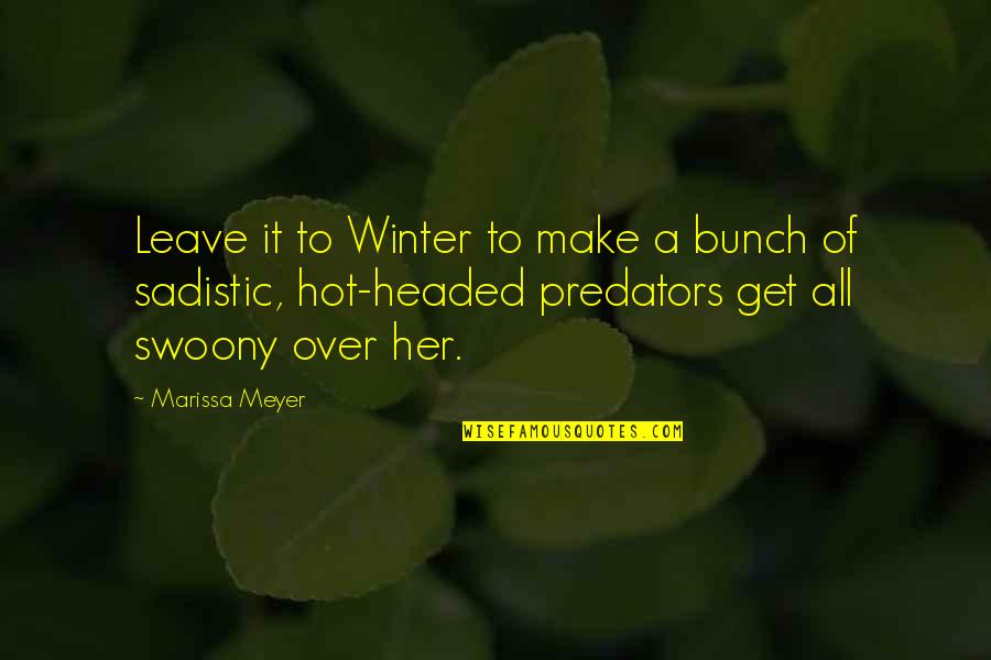 All Over Quotes By Marissa Meyer: Leave it to Winter to make a bunch