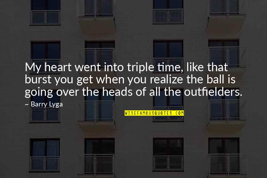 All Over You Like Quotes By Barry Lyga: My heart went into triple time, like that