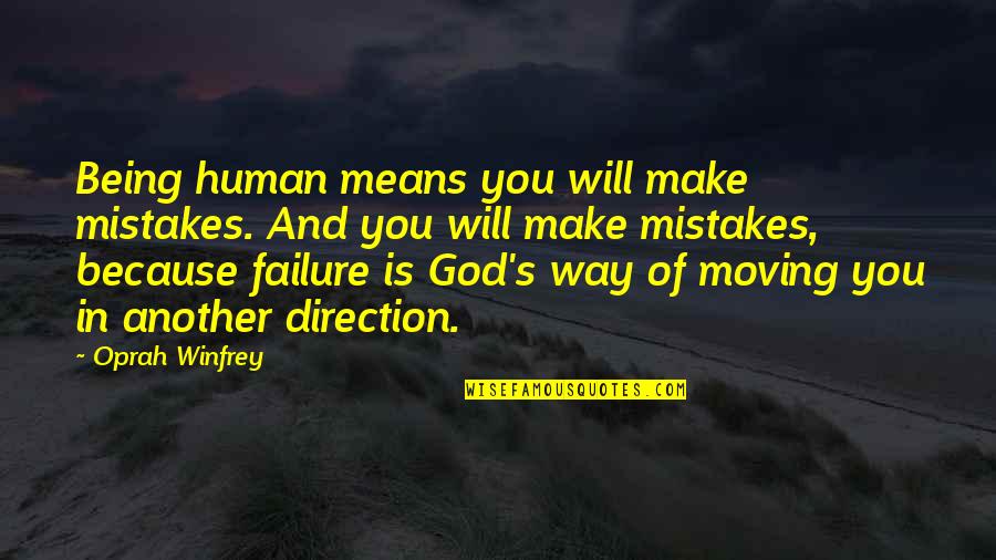 All Rambo Quotes By Oprah Winfrey: Being human means you will make mistakes. And All Rambo Quotes By Oprah Winfrey: Being human means you will make mistakes. And