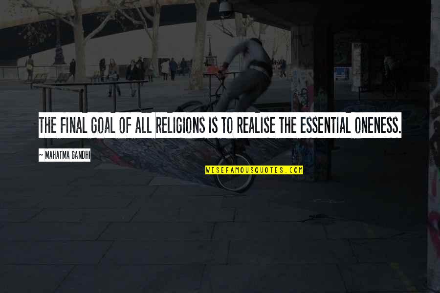 All Religions Quotes By Mahatma Gandhi: The final goal of all religions is to