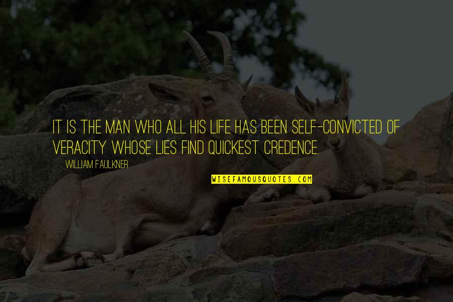 All Self Quotes By William Faulkner: It is the man who all his life