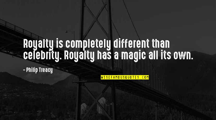 All Slow Rock Quotes By Philip Treacy: Royalty is completely different than celebrity. Royalty has