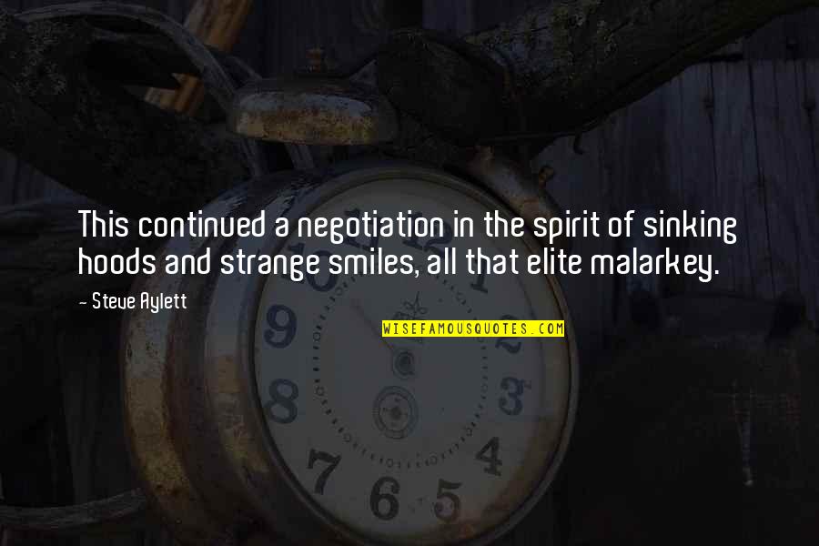All Smiles Quotes By Steve Aylett: This continued a negotiation in the spirit of All Smiles Quotes By Steve Aylett: This continued a negotiation in the spirit of