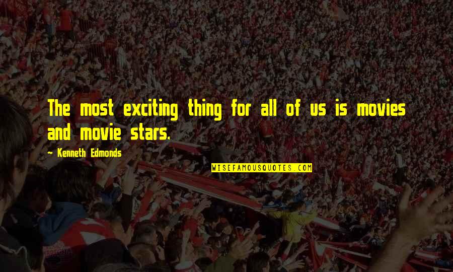 All Stars Movie Quotes By Kenneth Edmonds: The most exciting thing for all of us