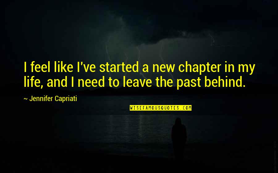 All That You Leave Behind Quotes By Jennifer Capriati: I feel like I've started a new chapter