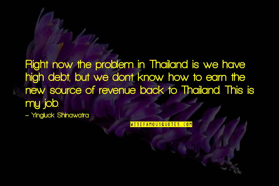 All The Best For Your New Job Quotes By Yingluck Shinawatra: Right now the problem in Thailand is we All The Best For Your New Job Quotes By Yingluck Shinawatra: Right now the problem in Thailand is we