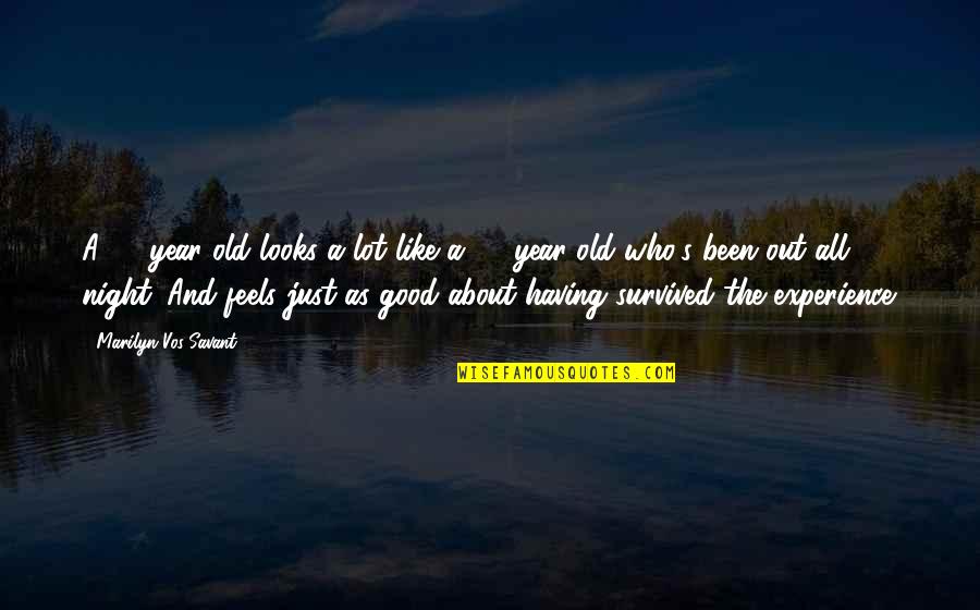 All The Feels Quotes By Marilyn Vos Savant: A 45-year old looks a lot like a All The Feels Quotes By Marilyn Vos Savant: A 45-year old looks a lot like a