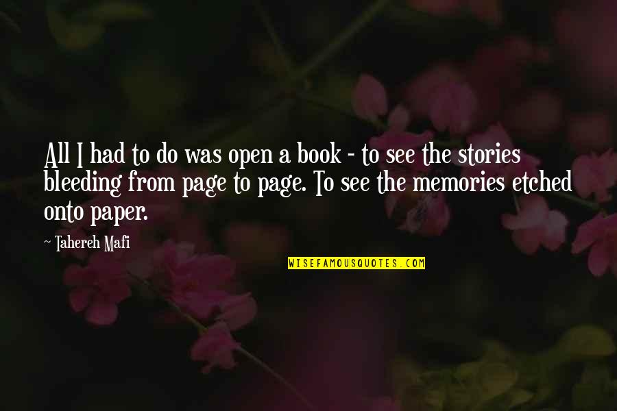 All The Memories Quotes By Tahereh Mafi: All I had to do was open a