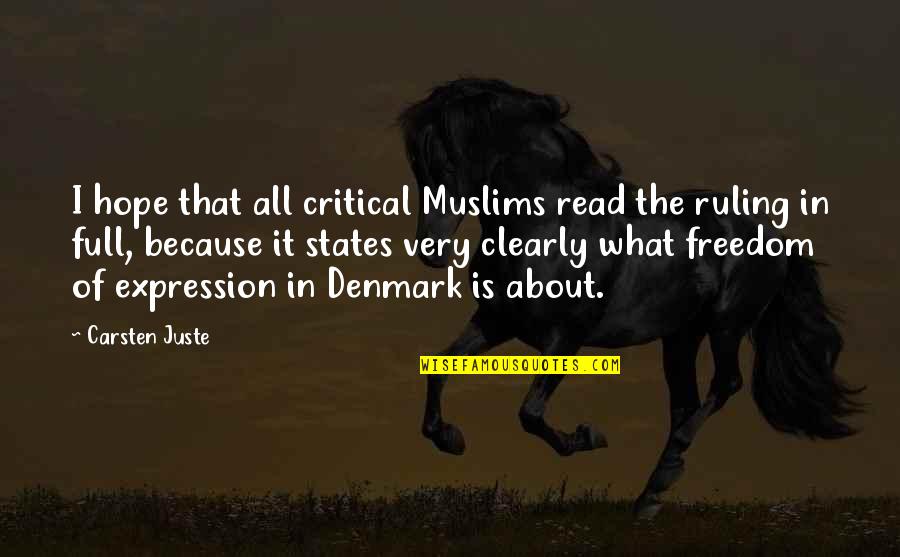 All The States Quotes By Carsten Juste: I hope that all critical Muslims read the