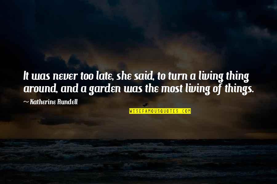 All The Things I Never Said Quotes By Katherine Rundell: It was never too late, she said, to